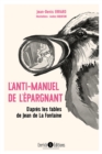 Image for Le petit manuel de l&#39;epargnant, d&#39;apres les fables de Jean de La Fontaine