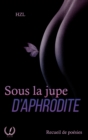 Image for Sous la jupe d&#39;Aphrodite