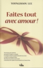 Image for Faites tout avec amour !