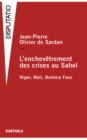 Image for L&#39;&#39;Enchevêtrement des crises au Sahel: Niger, Mali, Burkina Faso