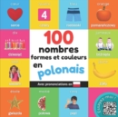 Image for 100 nombres, formes et couleurs en polonais : Imagier bilingue pour enfants avec prononciations