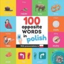 Image for 100 opposite words in polish : Bilingual picture book for kids: english / polish with pronunciations