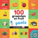 Image for 100 groenten en fruit in pools : Tweetalig fotoboek for kinderen: nederlands / pools met uitspraken