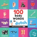 Image for 100 body words in dutch : Bilingual picture book for kids: english / dutch with pronunciations