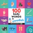 Image for 100 body words in swedish : Bilingual picture book for kids: english / swedish with pronunciations