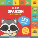 Image for Learn spanish - 150 words with pronunciations - Beginner : Picture book for bilingual kids