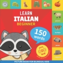 Image for Learn italian - 150 words with pronunciations - Beginner : Picture book for bilingual kids