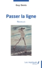 Image for Passer la ligne: Nouvelles