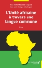Image for L&#39;Unite africaine a travers une langue commune: Essai