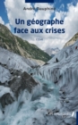 Image for Un geographe face aux crises: Essai