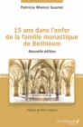 Image for 15 ans dans l&#39;enfer de la famille monastique de Bethleem: Nouvelle edition