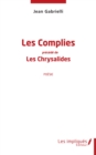 Image for Les Complies precede de Les Chrysalides: Poesie