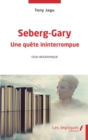 Image for Seberg- Gary Une quete ininterrompue: Essai biographique