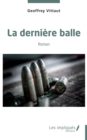 Image for La derniere balle: Roman