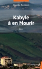 Image for Kabyle a en mourir: Recit
