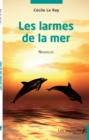 Image for Les larmes de la mer: Nouvelles