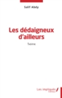 Image for Les dedaigneux d&#39;ailleurs: Theatre