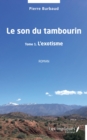 Image for Le son du tambourin: Tome 1 L&#39;exotisme - Roman