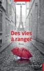 Image for Des vies a ranger: Roman