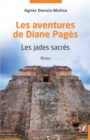Image for Les aventures de Diane Pages: Les jades sacres - Roman