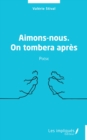 Image for Aimons-nous. On tombera apres: Poesie