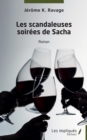 Image for Les scandaleuses soirees de Sacha: Roman