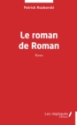 Image for Le roman de Roman: Roman