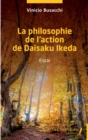 Image for La philosophie de l&#39;action de Daisaku Ikeda: Essai