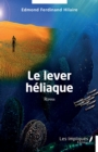 Image for Le lever heliaque: Roman