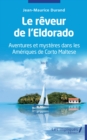 Image for Le reveur de l&#39;Eldorado: Aventures et mysteres dans les Ameriques de Corto Maltese -  Recit