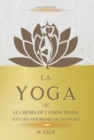 Image for La Yoga: Ou Le Chemin De l&#39;Union Divine - Suivi Des Aphorismes De Patanjali