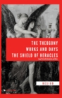Image for The Theogony, Works and Days, The Shield of Heracles