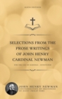 Image for Selections from the Prose Writings of John Henry Cardinal Newman : For the Use of Schools - Annotated