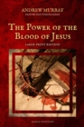 Image for Power of the Blood of Jesus: Large Print Edition