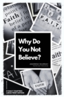 Image for Why Do You Not Believe?: Large Print Edition- 31 daily chapters