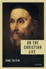 Image for On the Christian life: New Large Print edition including a directory of Scripture references mentioned