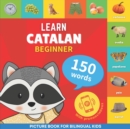 Image for Learn catalan - 150 words with pronunciations - Beginner : Picture book for bilingual kids