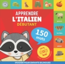 Image for Apprendre l&#39;italien - 150 mots avec prononciation - D?butant