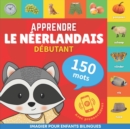Image for Apprendre le neerlandais - 150 mots avec prononciation - Debutant : Imagier pour enfants bilingues