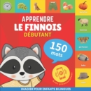 Image for Apprendre le finnois - 150 mots avec prononciation - Debutant : Imagier pour enfants bilingues