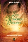 Image for Les Memoires Oubliees - Tome 1: Les Chimeres d&#39;une etincelle