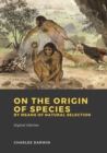 Image for On the Origin of Species by Means of Natural Selection: or the Preservation of Favoured Races in the Struggle for Life