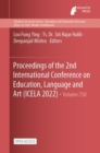 Image for Proceedings of the 2nd International Conference on Education, Language and Art (ICELA 2022)