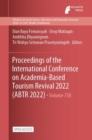 Image for Proceedings of the International Conference on Academia-Based Tourism Revival 2022 (ABTR 2022)