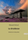 Image for La druidesse : drame en cinq actes