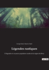 Image for Legendes rustiques : 12 legendes et croyances populaires rurales de la region du Berry