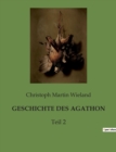 Image for Geschichte Des Agathon : Teil 2