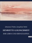 Image for Henriette Goldschmidt : Ihr Leben Und Ihr Schaffen