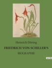 Image for Friedrich Von Schiller&#39;s : Biographie