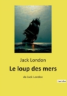Image for Le loup des mers : de Jack London